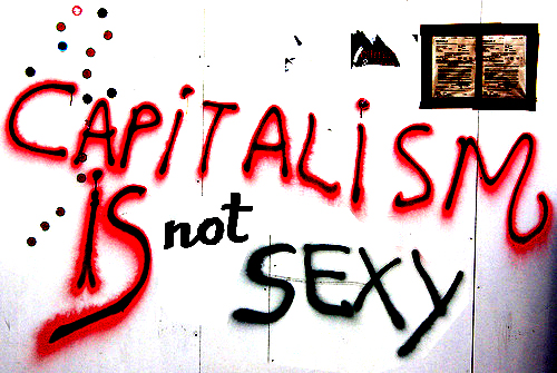 capitalism is not sexy